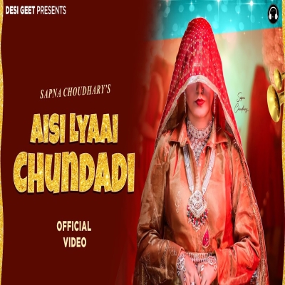Aisi Lyaai Chundadi